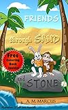 Children's Book : Friends through Sand and Stone: (Free Coloring Book Inside!)(Children's Picture Book On The Value Of Forgiveness And Friendship) (Ages 4-10) (Inspiring Children Books Collection)
