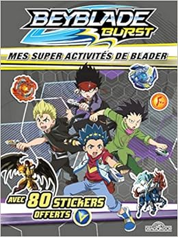 Beyblade Burst Mes Super Activites De Blader Avec 80 Stickers Offerts Nelvana Ltd 9782821209022 Books Amazon Ca