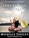 Stretching Your Faith: Practicing Postures of Prayer to Create Peace, Balance and Freedom by