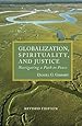Globalization, Spirituality & Justice (Rev Ed) (Theology in Global Perspective) (Tgp-Theologoy of Global Perspective)
