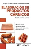 Image de Elaboracion De Productos Carnicos/ Elaboration of Meat Products (Spanish Edition)
