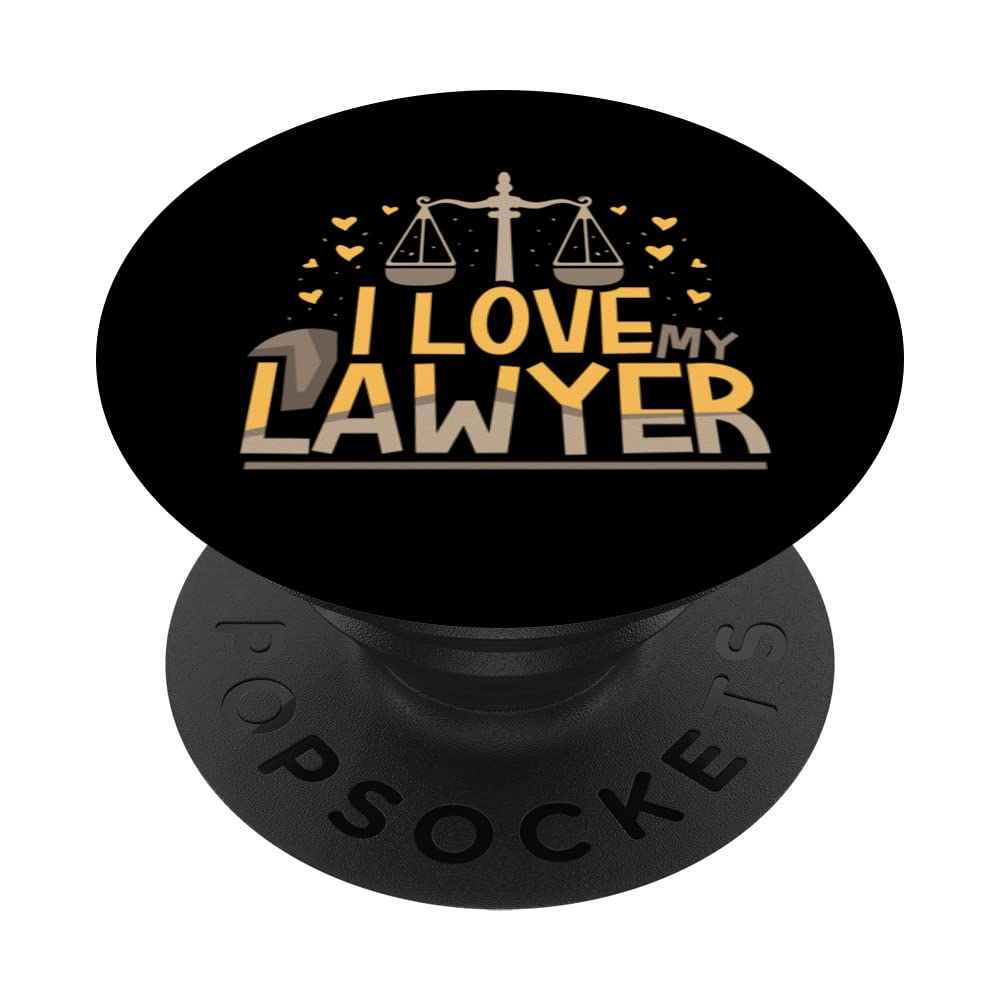 I Love My Lawyer Law Student Advocate Attorney PopSockets Swappable PopGrip