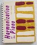 Spiral-bound Harmonization at the Piano, second edition Book
