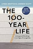 The 100-Year Life: Living and Working in an Age of Longevity