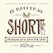 I'd Rather Be Short: 100 Reasons Why It's Great to Be Small by Becky Murphy