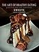 The Art of Healthy Eating  - Sweets: grain free low carb reinvented