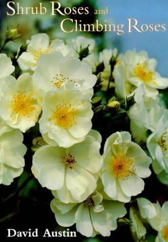 Shrub Roses and Climbing Roses by David Austin (2007-01-25) Hardcover – 1750