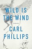 Wild Is the Wind: Poems by 
