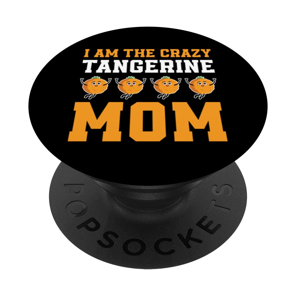 Funny Tangerine Mom Costume Love Mandarin Oranges For Women PopSockets Swappable PopGrip