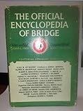 The Official Encyclopedia of Bridge : Authorized By the American Contract Bridge League and Prepared By Its Editorial Staff by 