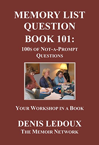 Memory List Question Book 101: 100s of Not-a-Prompt Questions (Your Workshop In a Book 3)