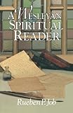 A Wesleyan Spiritual Reader by 