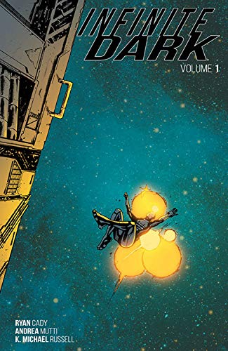 Infinite Dark Volume 1 by Ryan Cady