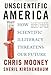 Unscientific America: How Scientific Illiteracy Threatens our Future - Book by Chris Mooney