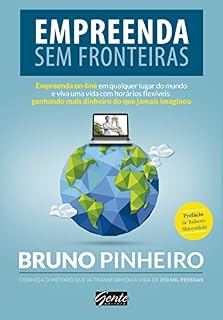 Livro Empreenda sem fronteiras: Empreenda on-line em qualquer lugar do mundo e viva uma vida com horários flexíveis ganhando mais dinheiro do que jamais imaginou