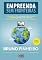 Livro Empreenda sem fronteiras: Empreenda on-line em qualquer lugar do mundo e viva uma vida com horários flexíveis ganhando mais dinheiro do que jamais imaginou