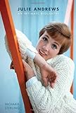 Julie Andrews: An Intimate Biography