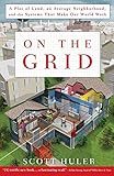 On the Grid: A Plot of Land, an Average Neighborhood, and the Systems That Make Our World Work cover