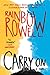 Carry On: A Novel (Simon Snow Trilogy, 1)