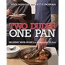 Two Dudes, One Pan: Maximum Flavor from a Minimalist Kitchen