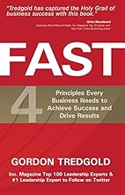 FAST: 4 Principles Every Business Needs to Achieve Success and Drive Results