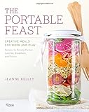 The Portable Feast: Creative Meals for Work and Play