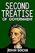 Second Treatise of Government, By: John Locke