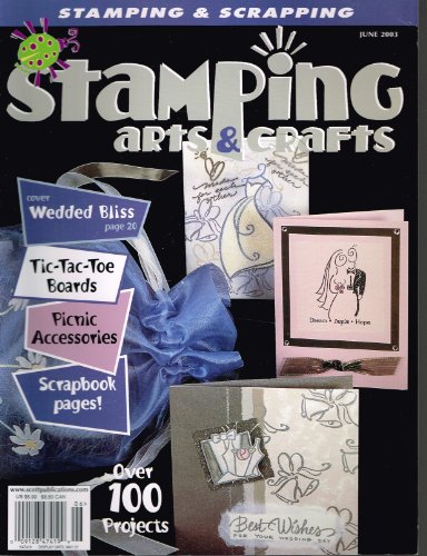 Stamping Arts and Crafts May/June 2003 (Volume 5) Stamping Arts and Crafts May/June 2003 (Volume 5)