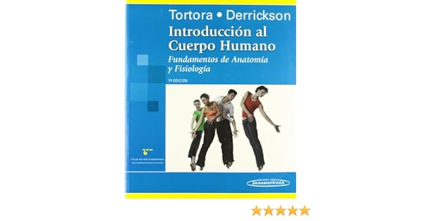INTRODUCCION AL CUERPO HUMANO TORTORA DERRICKSON PDF
