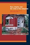 Image de Race, Empire, and the Crisis of the Subprime (A Special Issue of American Quarterly)