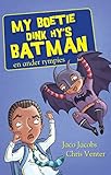 My boetie dink hy is Batman (Afrikaans Edition)