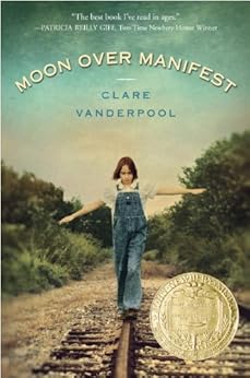 Moon Over Manifest - Kindle edition by Clare Vanderpool. Children