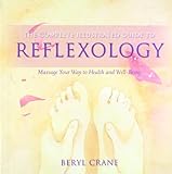 Image de The Complete Illustrated Guide to - Reflexology: Massage Your Way to Health and Well-Being