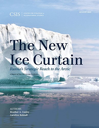 The New Ice Curtain: Russia's Strategic Reach to the Arctic (CSIS Reports)