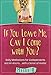 If You Leave Me, Can I Come with You?: Daily Meditations for Codependents and Al-Anons . . . with a by Misti B.