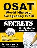 OSAT World History/Geography (018) Secrets Study Guide: CEOE Exam Review for the Certification Examinations for Oklahoma Educators / Oklahoma Subject Area Tests (Mometrix Secrets Study Guides)