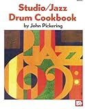 Mel Bay Studio: Jazz Drum Cookbook by John Pickering