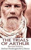 The Trials of Arthur: Revised Edition by