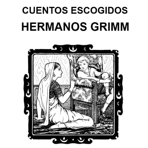 Cuentos elegidos de los Hermanos Grimm