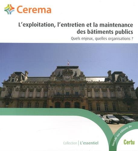 L' exploitation, l'entretien et la maintenance des bâtiments publics
