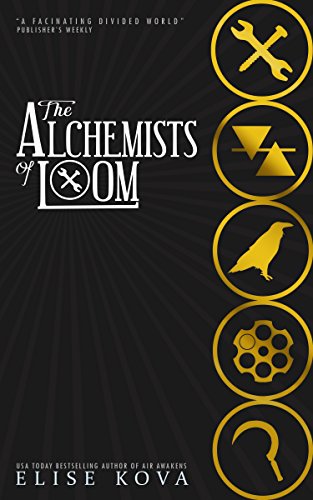 Alchemists of Loom (Loom Saga) by Elise Kova