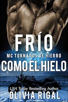 Frio Como El Hielo Mc Tornados De Hierro N 176 1 Spanish Edition Kindle Edition By Olivia