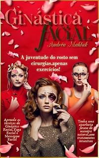 Livro Ginástica Facial: A juventude do rosto sem cirurgia ,apenas exercícios