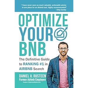 Optimize YOUR Bnb: The Definitive Guide to Ranking #1 in Airbnb Search by a Prior Employee