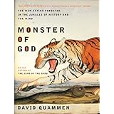 Monster of God: The Man-Eating Predator in the Jungles of History and the Mind