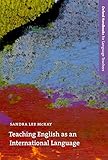 Teaching English as an International Language: Rethinking Goals and Approaches (Oxford Handbooks for Language Teachers Series)