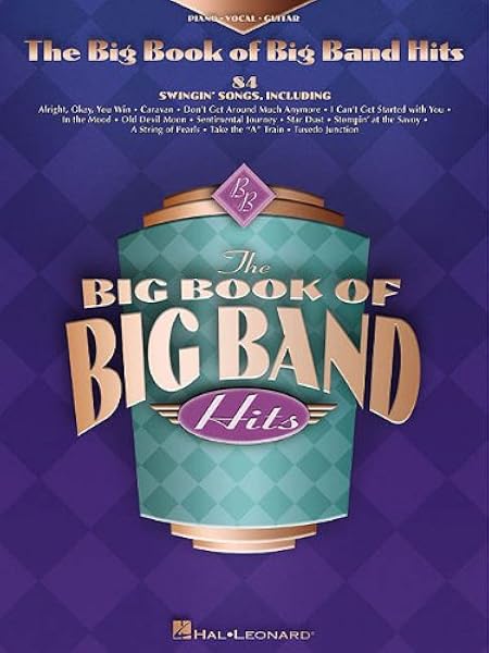 The Big Book Of Big Band Hits Big Books Of Music Hal Leonard Corp 0073999342048 Amazon Com Books