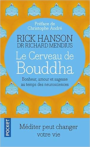 Le Cerveau De Bouddha Bonheur Amour Et Sagesse Au Temps