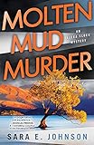 Molten Mud Murder (Alexa Glock Mysteries Book 1) by Sara E. Johnson