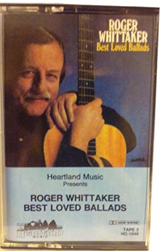 Roger Whittaker - Best Loved Ballads - Zortam Music